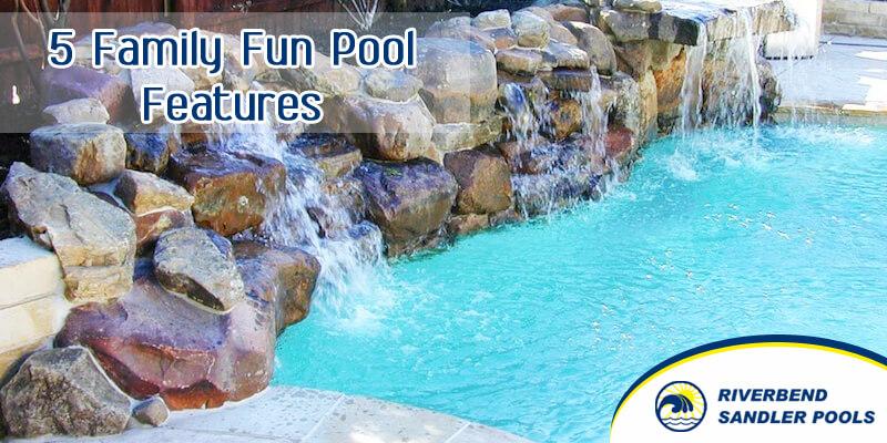 5 Family Fun Pool Features