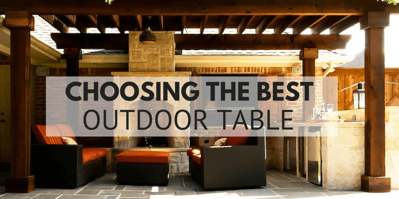 Choosing the Best Outdoor Table