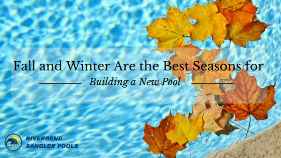 Fall and Winter are the Best Seasons for a New Pool