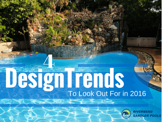 4 Pool Design Trends to Look Out for in 2016
