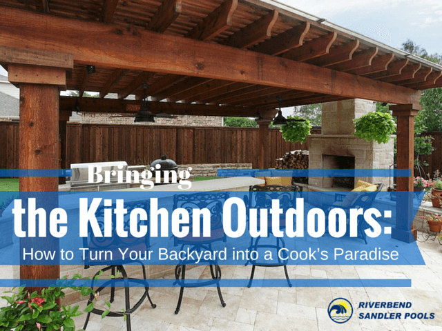 Creating the Perfect Outdoor Kitchen | Riverbend Sandler